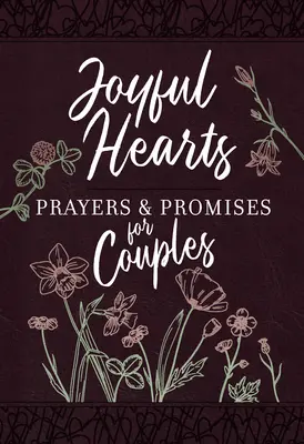 Cuori gioiosi - Preghiere e promesse per le coppie - Joyful Hearts - Prayers & Promises for Couples