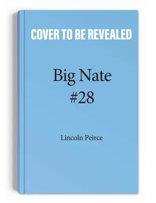 Big Nate: Inchiodato! Volume 28 - Big Nate: Nailed It!: Volume 28