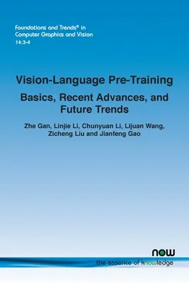 Pre-addestramento della visione e del linguaggio: Fondamenti, progressi recenti e tendenze future - Vision-Language Pre-Training: Basics, Recent Advances, and Future Trends