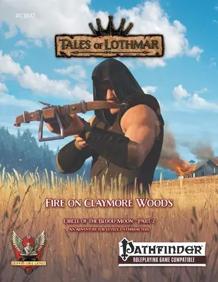 Fuoco nel Bosco di Claymore per Pathfinder 1E - Fire on Claymore Woods for Pathfinder 1E