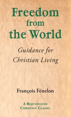 Libertà dal mondo: Guida alla vita cristiana - Freedom from the World: Guidance for Christian Living
