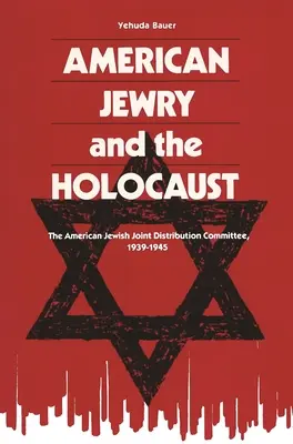 L'ebraismo americano e l'Olocausto: Il Comitato di distribuzione congiunto ebraico americano, 1939-1945 - American Jewry and the Holocaust: The American Jewish Joint Distribution Committee, 1939-1945