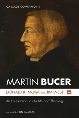 Martin Bucer: Introduzione alla sua vita e alla sua teologia - Martin Bucer: An Introduction to His Life and Theology