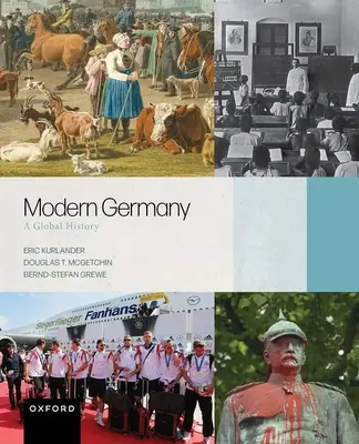 Germania moderna: Una storia globale - Modern Germany: A Global History