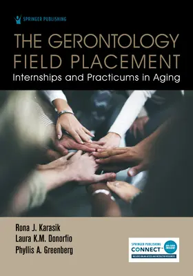 Il tirocinio in gerontologia: Stage e tirocini nell'invecchiamento - The Gerontology Field Placement: Internships and Practicums in Aging