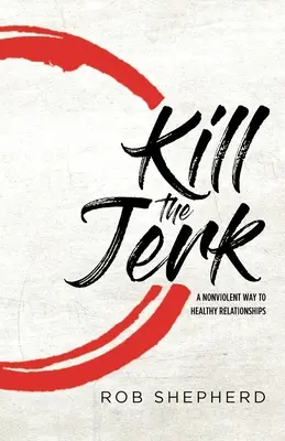 Uccidere il cretino - Kill The Jerk