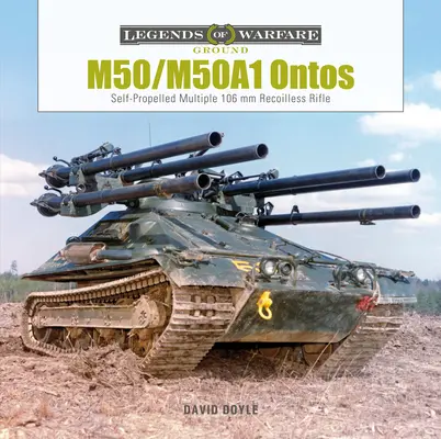M50/M50a1 Ontos: Fucile semovente multiplo senza rinculo da 106 MM - M50/M50a1 Ontos: Self-Propelled Multiple 106 MM Recoilless Rifle
