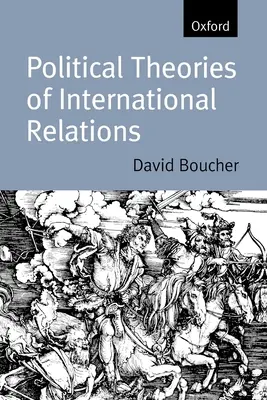 Teorie politiche delle relazioni internazionali: Da Tucidide ai giorni nostri - Political Theories of International Relations: From Thucydides to the Present