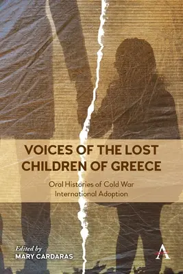 Voci dei bambini perduti della Grecia: Storie orali di adozioni internazionali della Guerra Fredda - Voices of the Lost Children of Greece: Oral Histories of Cold War International Adoption