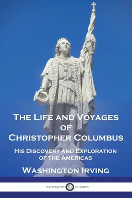 Vita e viaggi di Cristoforo Colombo: La scoperta e l'esplorazione delle Americhe - The Life and Voyages of Christopher Columbus: His Discovery and Exploration of the Americas