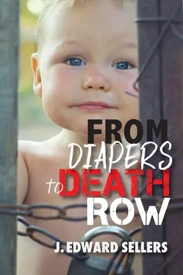 Dai pannolini al braccio della morte - From Diapers to Death Row