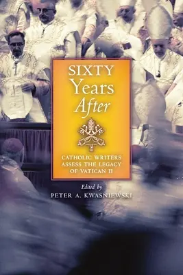Sessant'anni dopo: Scrittori cattolici valutano l'eredità del Vaticano II - Sixty Years After: Catholic Writers Assess the Legacy of Vatican II