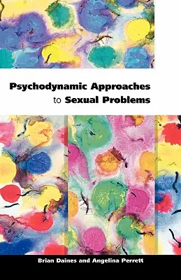 Approcci psicodinamici ai problemi sessuali - Psychodynamic Approaches to Sexual Problems