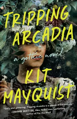 Inciampare in Arcadia: un romanzo gotico - Tripping Arcadia: A Gothic Novel