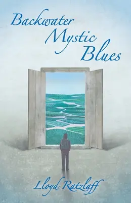 Blues mistico delle acque interne - Backwater Mystic Blues