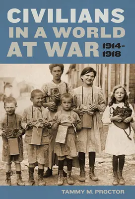 I civili in un mondo in guerra, 1914-1918 - Civilians in a World at War, 1914-1918