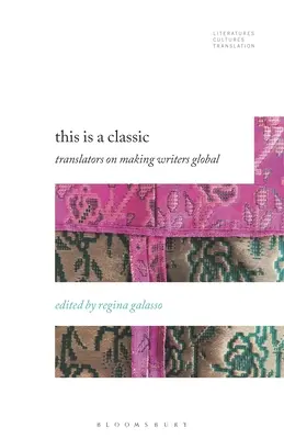 Questo è un classico: I traduttori per rendere globali gli scrittori - This Is a Classic: Translators on Making Writers Global