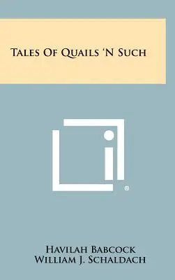 Racconti di quaglie e simili - Tales of Quails 'n Such
