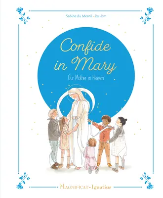 Confida in Maria, la nostra Madre Celeste - Confide in Mary, Our Mother in Heaven