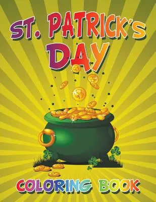 Libro da colorare sul giorno di San Patrizio - St. Patrick's Day Coloring Book