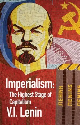 L'imperialismo: lo stadio più alto del capitalismo - Imperialism the Highest Stage of Capitalism