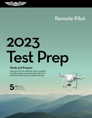 2023 Test Prep Plus per piloti remoti: libro e software per studiare e prepararsi all'esame di conoscenza del pilota FAA - 2023 Remote Pilot Test Prep Plus: Book Plus Software to Study and Prepare for Your Pilot FAA Knowledge Exam