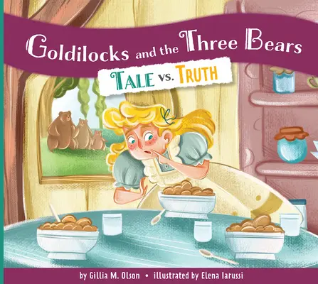 Riccioli d'oro e i tre orsi: Racconto e verità - Goldilocks and the Three Bears: Tale vs. Truth