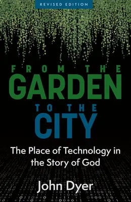 Dal giardino alla città: Il posto della tecnologia nella storia di Dio - From the Garden to the City: The Place of Technology in the Story of God