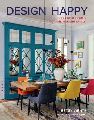 Design Happy: Case colorate per la famiglia moderna - Design Happy: Colorful Homes for the Modern Family