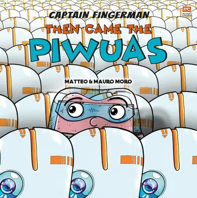 Poi arrivarono i Piwuas: Volume 3 - Then Came the Piwuas: Volume 3