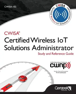 Cwisa-102: Amministratore certificato di soluzioni wireless - Cwisa-102: Certified Wireless Solutions Administrator