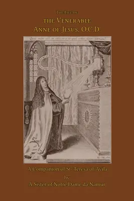 La vita della venerabile Anna di Gesù - The Life of the Venerable Anne of Jesus