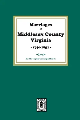 Matrimoni della contea di Middlesex, Virginia, 1740-1852 - Marriages of Middlesex County, Virginia, 1740-1852
