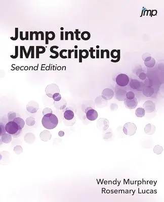 Salto in JMP Scripting, seconda edizione - Jump into JMP Scripting, Second Edition