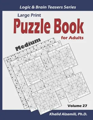 Stampa grande: Libro di puzzle per adulti: 100 puzzle di varietà media (Samurai Sudoku, Kakuro, Minesweeper, Hitori e Sudoku 16x16) - Large Print: Puzzle Book for Adults: 100 Medium Variety Puzzles (Samurai Sudoku, Kakuro, Minesweeper, Hitori and Sudoku 16x16)