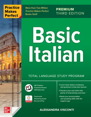 La pratica rende perfetti: Italiano di base, Premium Terza Edizione - Practice Makes Perfect: Basic Italian, Premium Third Edition