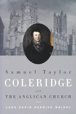 Samuel Taylor Coleridge e la Chiesa anglicana - Samuel Taylor Coleridge and the Anglican Church