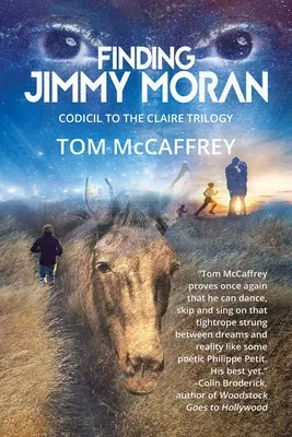 Alla ricerca di Jimmy Moran: Codicillo della trilogia di Claire - Finding Jimmy Moran: Codicil to The Claire Trilogy