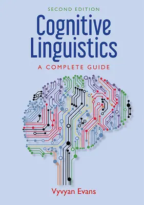 Linguistica cognitiva: Una guida completa - Cognitive Linguistics: A Complete Guide