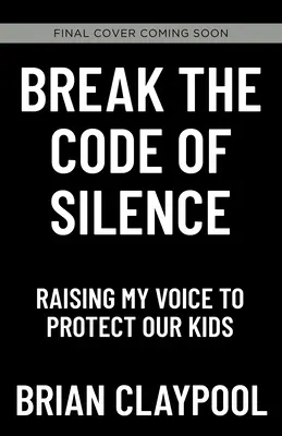 Rompere il codice del silenzio: Alzare la voce per proteggere i nostri figli - Break the Code of Silence: Raising My Voice to Protect Our Kids