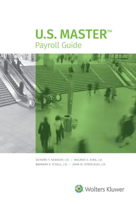Guida al libro paga principale degli Stati Uniti: Edizione 2021 - U.S. Master Payroll Guide: 2021 Edition