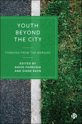 Giovani oltre la città: Pensare dai margini - Youth Beyond the City: Thinking from the Margins