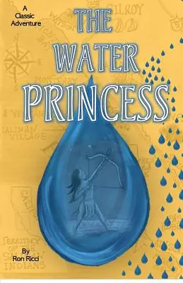 La principessa d'acqua: Un'avventura classica - The Water Princess: A Classic Adventure