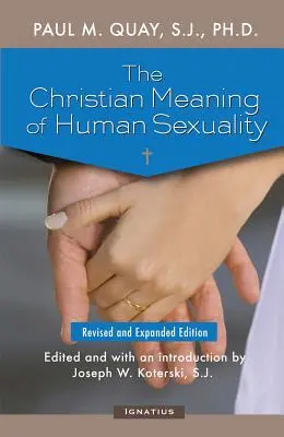 Il significato cristiano della sessualità umana: Edizione ampliata - The Christian Meaning of Human Sexuality: Expanded Edition