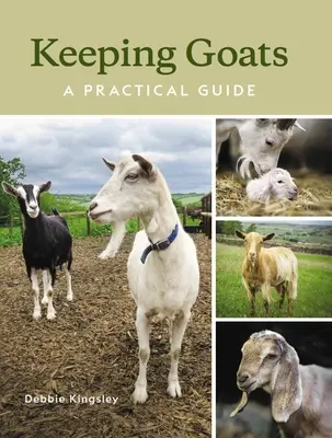 Allevare capre: Una guida pratica - Keeping Goats: A Practical Guide