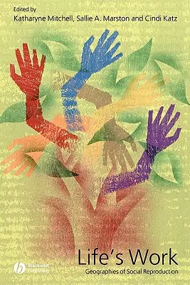 Il lavoro della vita: Geografie della riproduzione sociale - Life's Work: Geographies of Social Reproduction