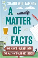 Questione di fatti - Il viaggio di un uomo nell'ossessione per i quiz della nazione - Matter of Facts - One Man's Journey into the Nation's Quiz Obsession