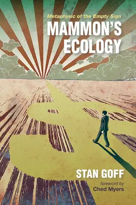 L'ecologia di Mammona - Mammon's Ecology