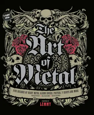L'arte del metallo: Cinque decenni di copertine di album heavy metal, poster, magliette e altro ancora - The Art of Metal: Five Decades of Heavy Metal Album Covers, Posters, T-Shirts, and More