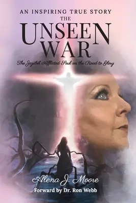 La guerra invisibile: l'anima afflitta da Jezebel sulla strada della gloria - The Unseen War: The Jezebel Afflicted Soul on the Road To Glory